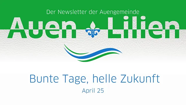 Titelblatt des Newsletters: Auen und Lilien der Ausgabe April 2025