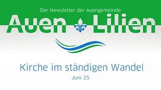 Auen und Lilien: Kirche im ständigen Wandel